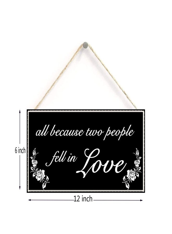 Henntile All Because Two People Fell in Love - Decorative Wood Sign Home Decor，Wall Art，6 inch by 12 inch Hanging Sign - Image 2