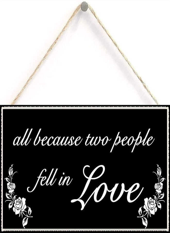 Henntile All Because Two People Fell in Love - Decorative Wood Sign Home Decor，Wall Art，6 inch by 12 inch Hanging Sign - Image 1