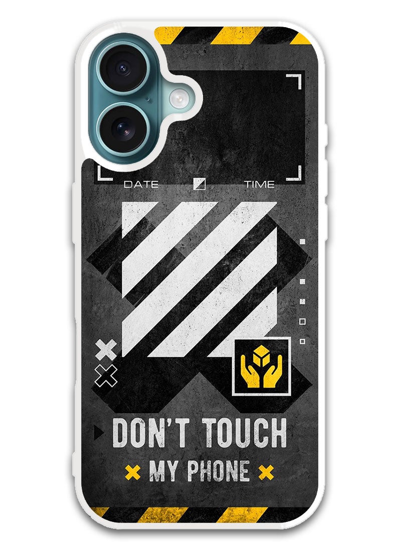 Theodor Protective Case Cover For APPLE IPHONE 16 Dont Touch My Phone 1 (White Bumper) - Image 1