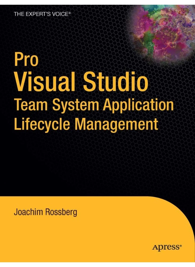 Pro Visual Studio Team System Application Lifecycle Management 