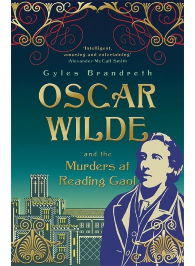 Oscar Wilde and the Murders at Reading Gaol : Oscar Wilde Mystery: 6 
