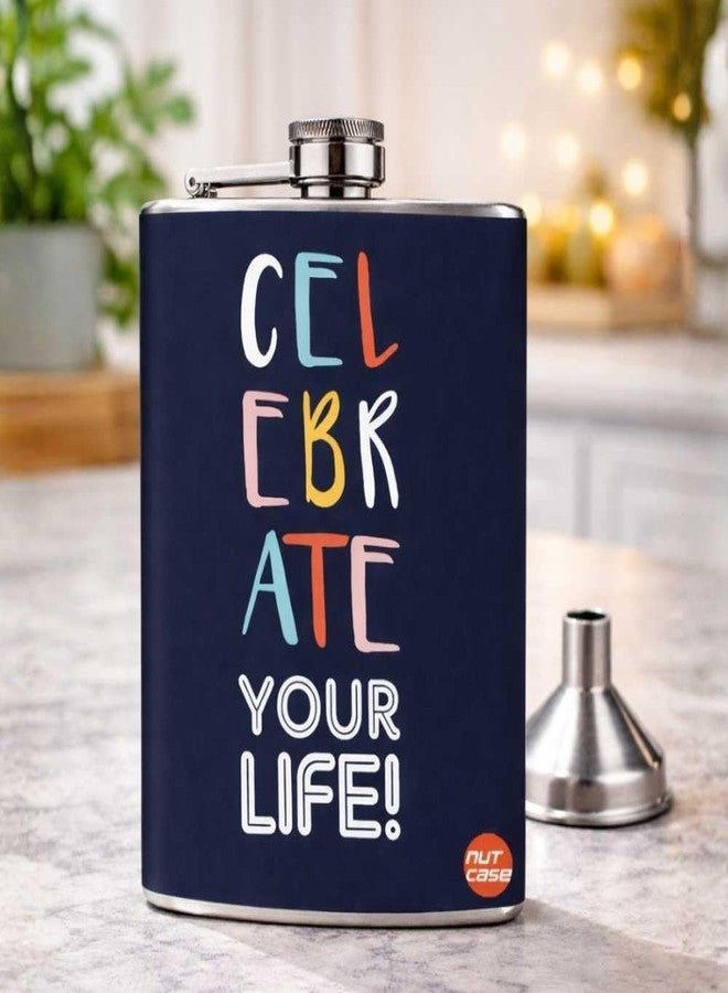 Nutcase Designer Hip Flask 7 Oz Nutcase - Celebrate Your Life - Image 2