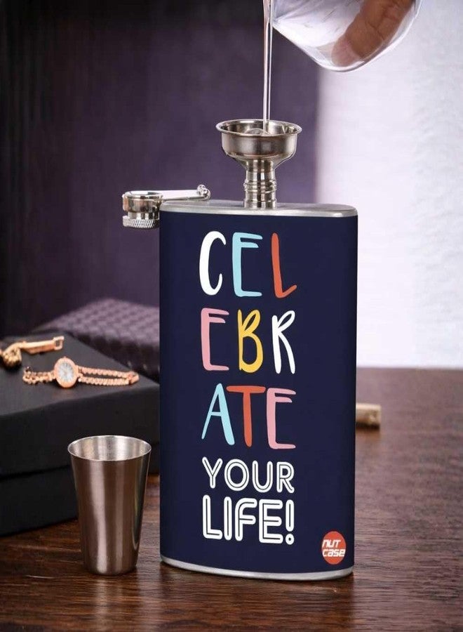 Nutcase Designer Hip Flask 7 Oz Nutcase - Celebrate Your Life - Image 3