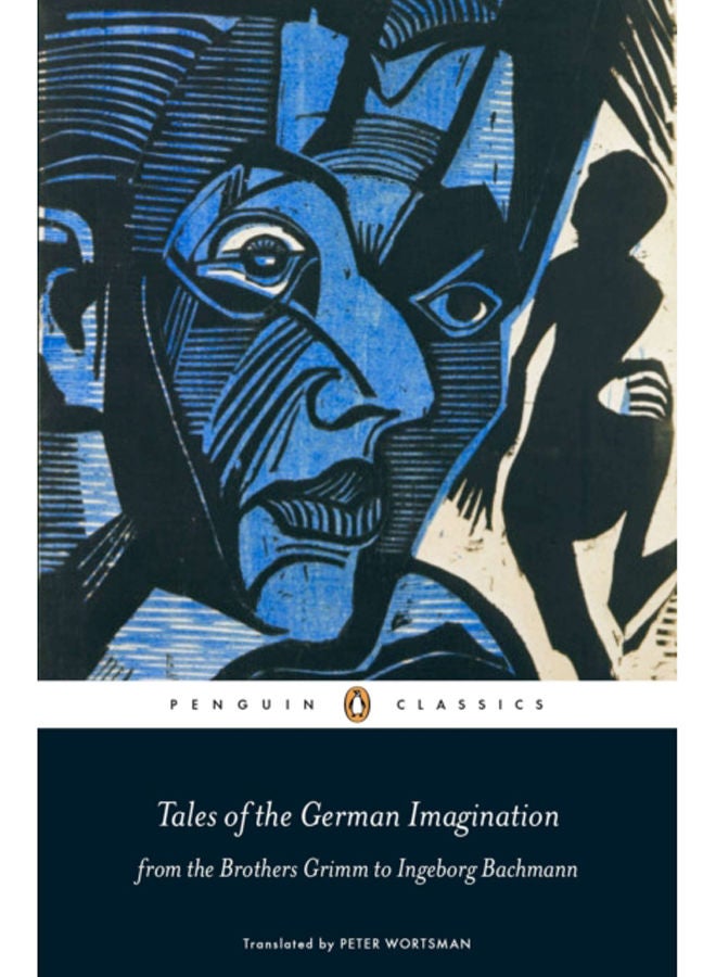 Tales of the German Imagination from the Brothers Grimm to Ingeborg Bachmann 