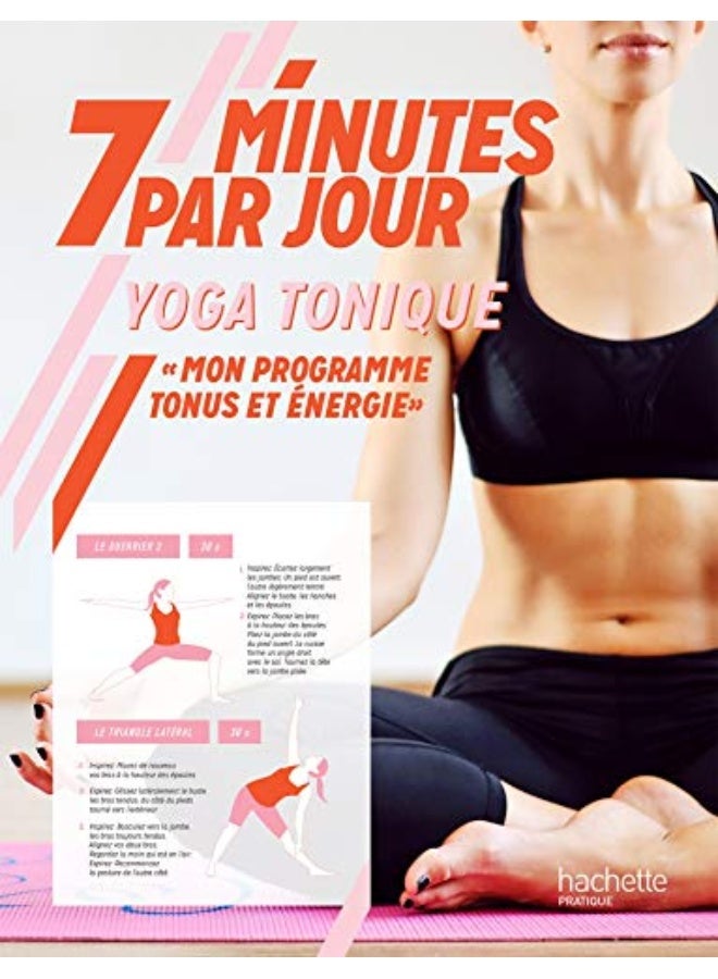 7 Minutes Par Jour Yoga Tonique Mon Programme Tonus Et Nergie