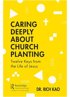Caring Deeply About Church Planting: Twelve Keys from the Life of Jesus 