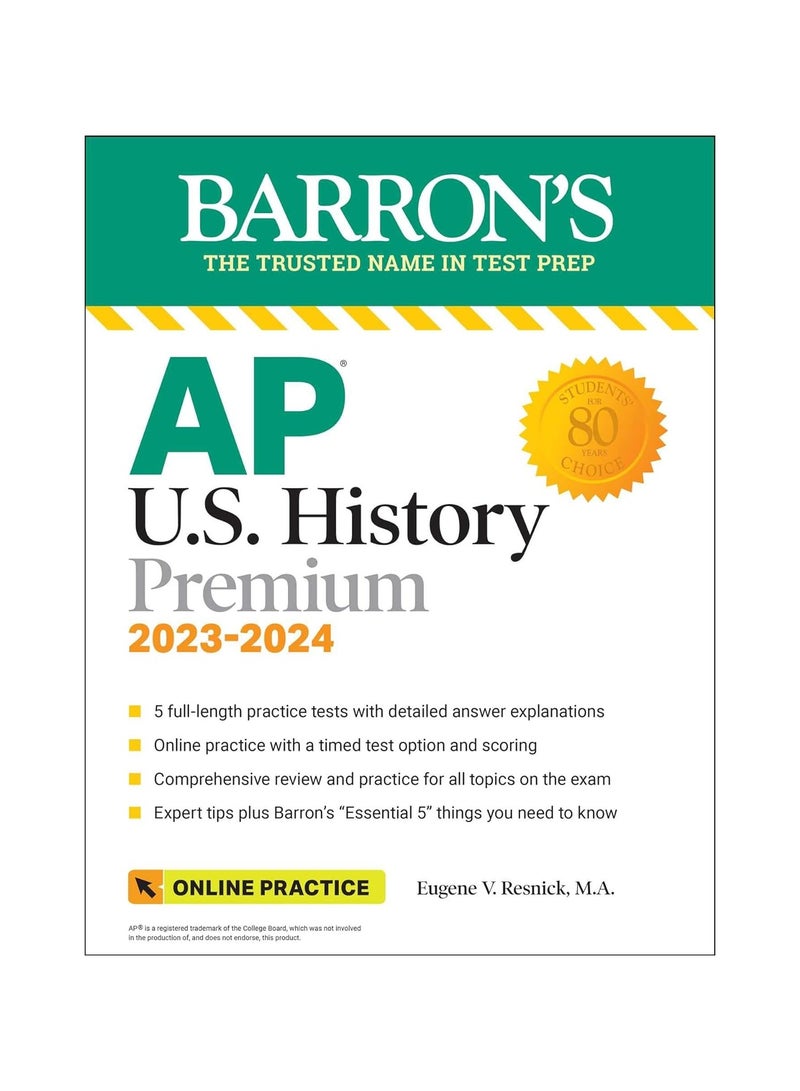 AP U.S. History Premium 2023-2024 Comprehensive Review with 5 Practice Tests  an Online Timed Test Option Barron's Test Prep 