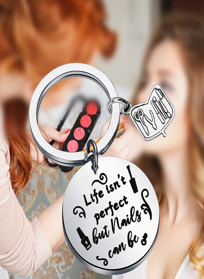AKTAP Manicurist Gift Nail Graduation Gift Keychain Life Isn't Perfect But Nails Can Be Beautician Jewelry - Image 5