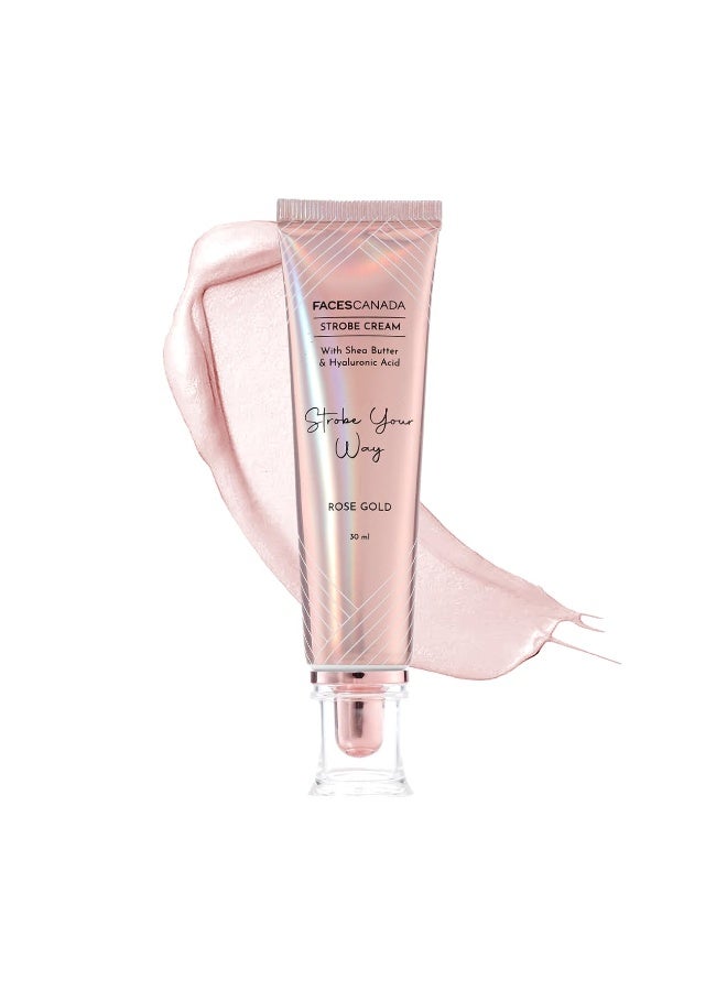 FACESCANADA Strobe Cream - Rose Gold, 30Ml | Primer + Highlighter + Moisturizer | Shea Butter & Hyaluronic Acid | Intense Hydration | Flawless Radiant Dewy Skin | Illuminating & Glowing Makeup Base - Image 1