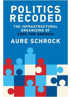 Politics Recoded: The Infrastructural Organizing of Code for America  - Image 4