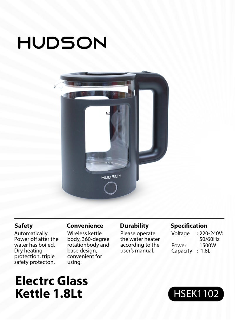HUDSON Glass Electric Kettle 1.8 Liter/1500 W, Automatic Power Off & Triple Safety Protection with 360 Degree Rotation HSEK1102