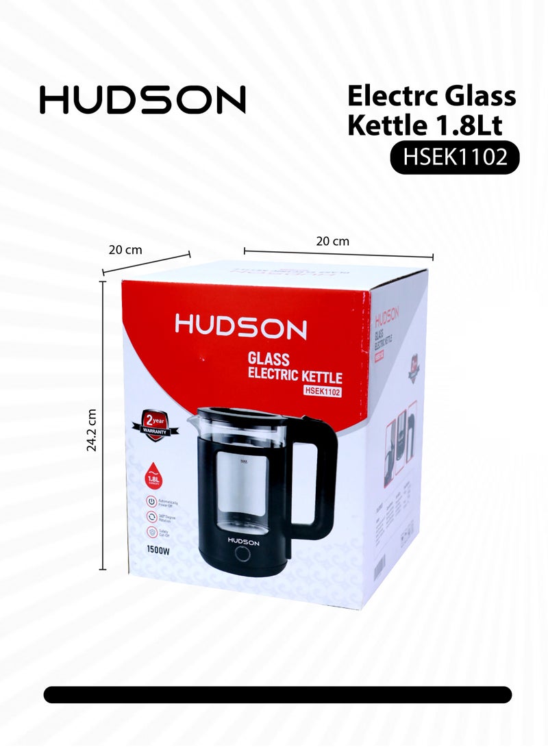 HUDSON Glass Electric Kettle 1.8 Liter/1500 W, Automatic Power Off & Triple Safety Protection with 360 Degree Rotation HSEK1102