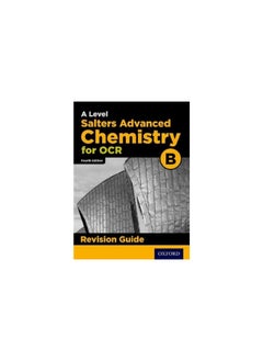 OCR A Level Salters' Advanced Chemistry Revision Guide