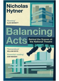 Balancing Acts : Behind the Scenes at the National Theatre 