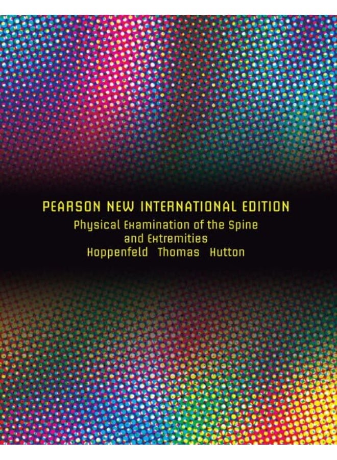 Physical Examination of the Spine and Extremities: Pearson New International Edition 