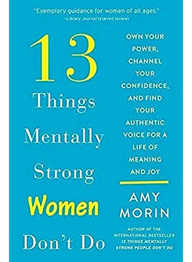 13 THINGS MENTALLY STRONG WOMEN DONT DO