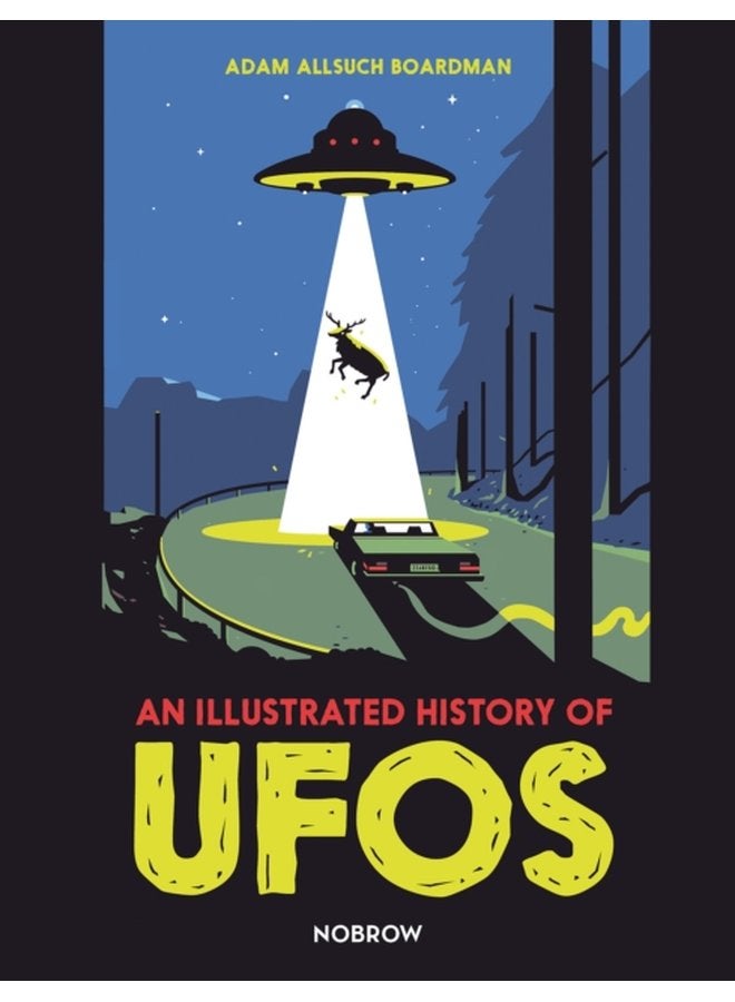 An Illustrated History of UFOs - Hardback