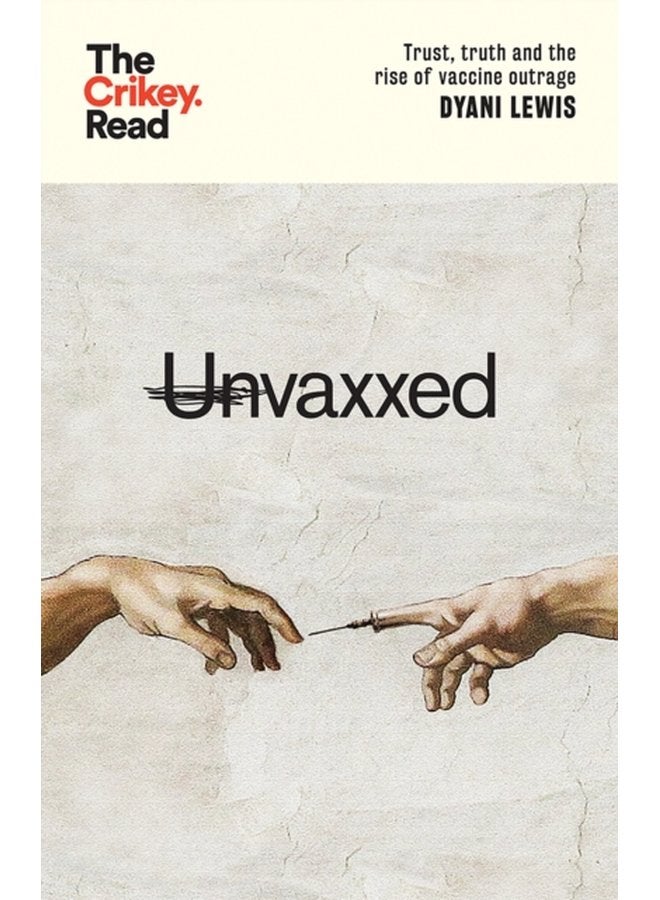 Unvaxxed Trust Truth and the Rise of Vaccine Outrage - Paperback