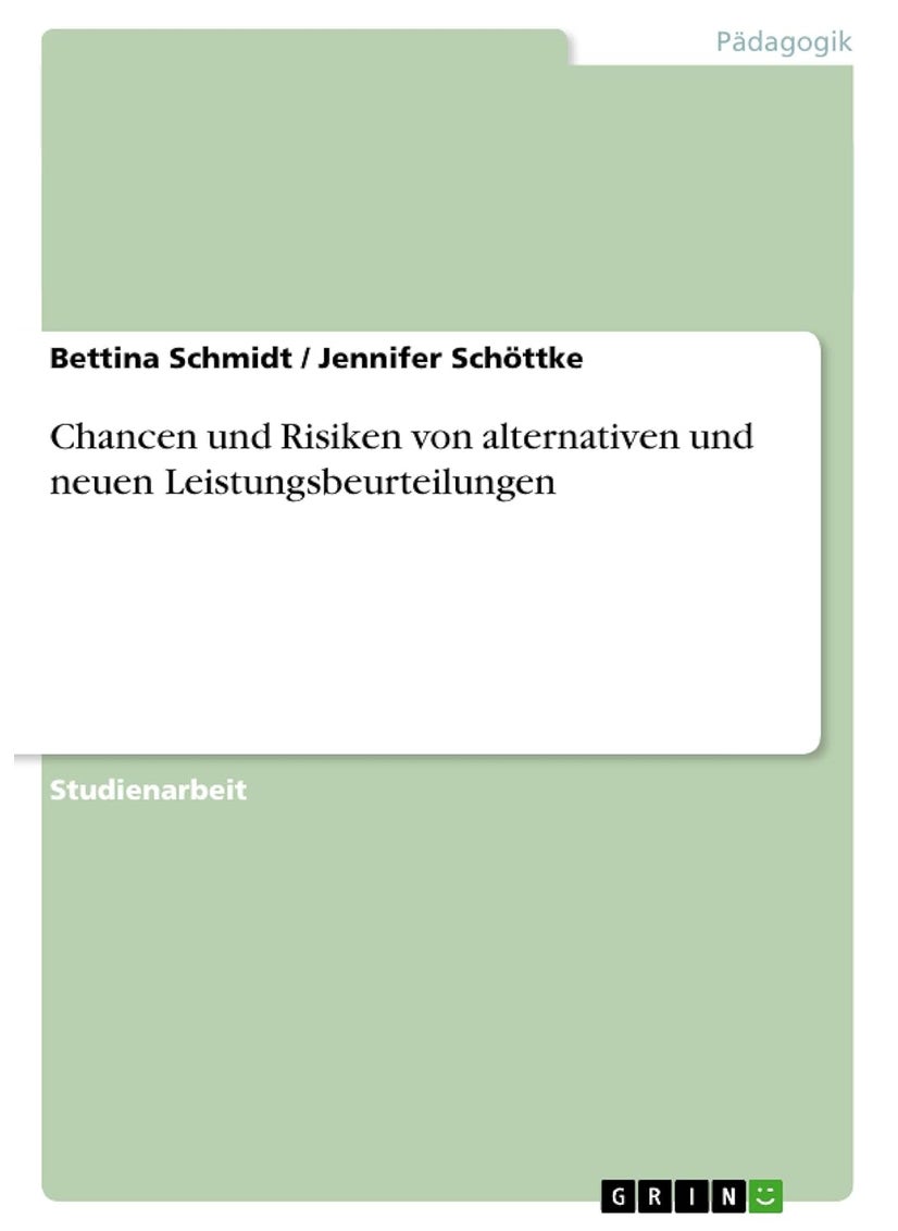 Chancen und Risiken von alternativen und neuen Leistungsbeurteilungen 