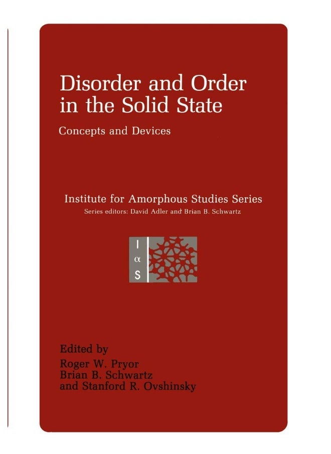 Disorder and Order in the Solid State: Concepts and Devices 