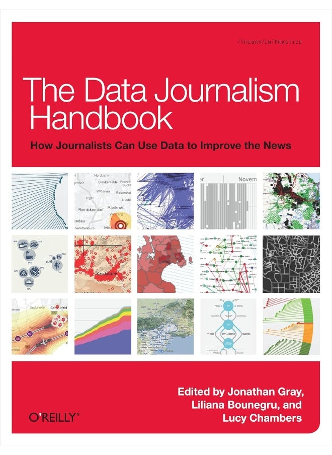 Data Journalism Handbook: How Journalists Can Use Data to Improve the News 