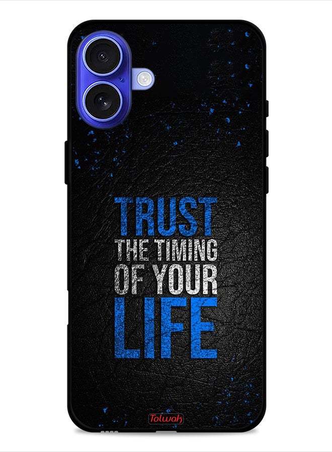 Tolwak Apple iPhone 16 Protective Case Cover Trust The Timing Of Your Life - Image 1