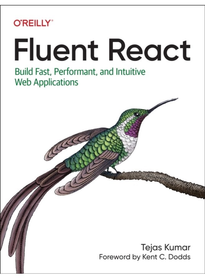 Fluent React Build Fast Performant and Intuitive Web Applications - Paperback