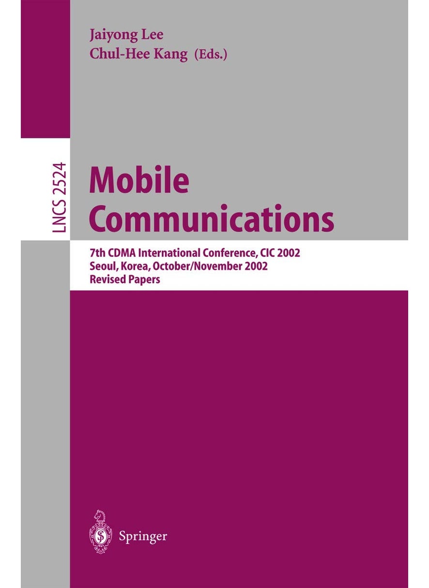 Mobile Communications: 7th CDMA International Conference, CIC 2002, Seoul, Korea, October 29 - November 1, 2002, Revised Papers 