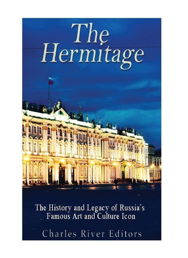 The Hermitage Museum: The History and Legacy of Russia's Famous Art and Culture Icon - pzsku/Z291BCBE57BDC402690CAZ/45/_/1737571702/8de4b947-7f8f-4af8-be46-5d936d91e234