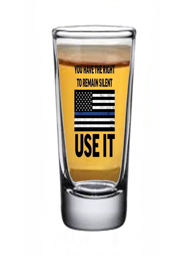 Rogue River Tactical Funny Thin Blue Line Shot Glass Gift For Police Officer Law Enforcement Remain Silent - Image 2