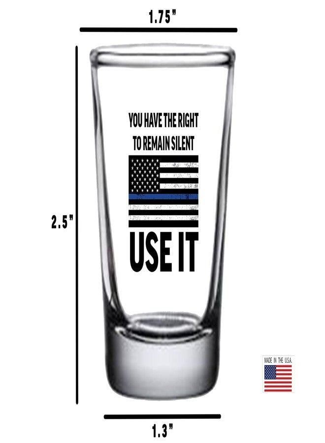 Rogue River Tactical Funny Thin Blue Line Shot Glass Gift For Police Officer Law Enforcement Remain Silent - Image 4