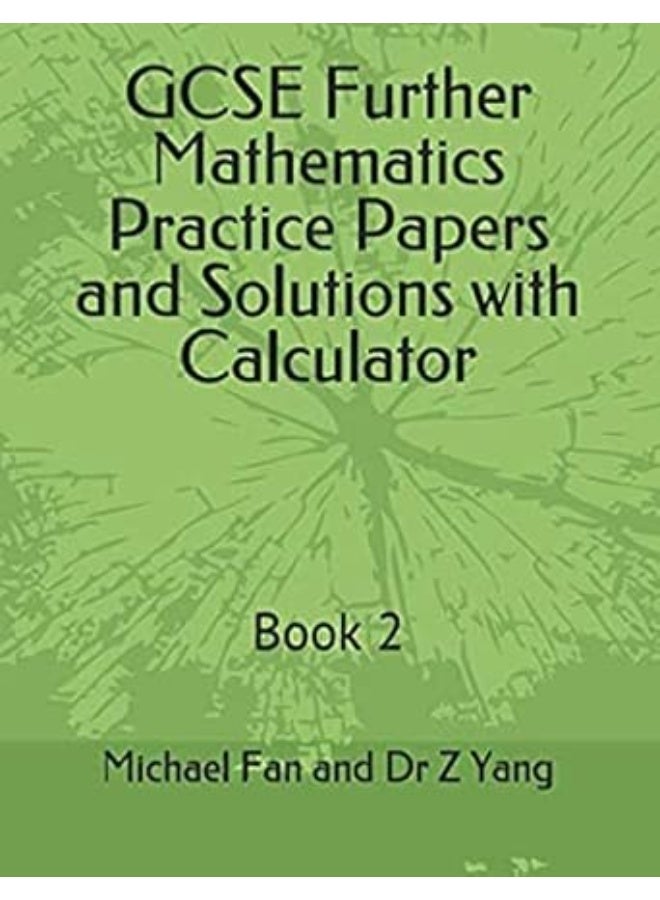 GCSE Further Mathematics Practice Papers and Solutions with Calculator: Book 2