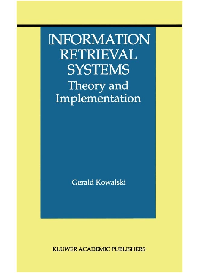 Information Retrieval Systems: Theory and Implementation 