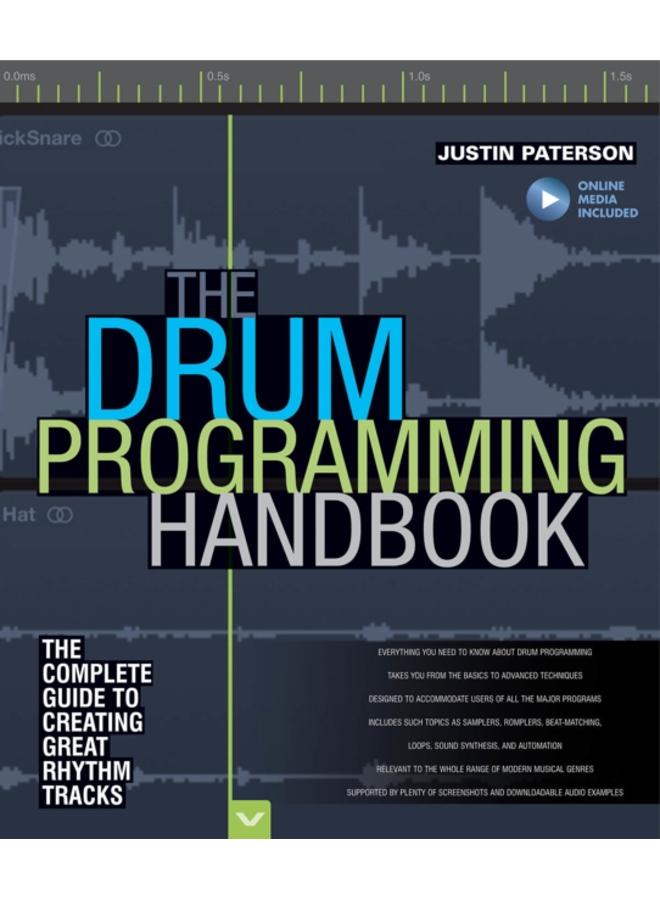 The Drum Programming Handbook : The Complete Guide to Creating Great Rhythm Tracks: With Online Resource