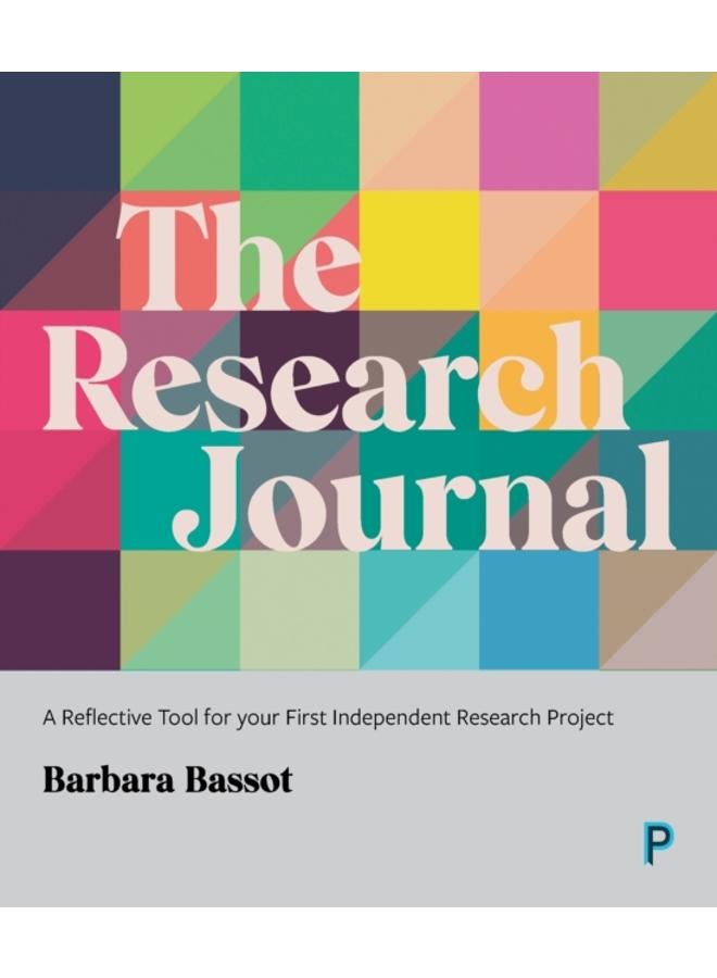 The Research Journal : A Reflective Tool for Your First Independent Research Project 