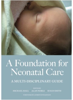 A Foundation for Neonatal Care: A Multi-Disciplinary Guide  - Image 1