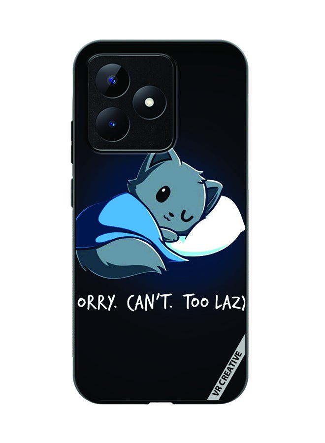 VR CREATIVE Protective Case Cover For Realme C53 Sorry Cant Too Lazy Design Multicolour - Image 1