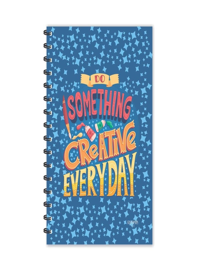 ESCAPER Do Something Creative Everyday Motivational Quotes Diary (Ruled - A5-8.5 x 5.5 inches), Diary Notepad, Diary for Boys, Diary for Girls, Diary for Kids, Diary for Office, Diary for Gift - Image 1