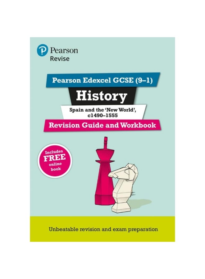 Pearson REVISE Edexcel GCSE (9-1) History Spain and the New World Revision Guide and Workbook: For 2024 and 2025 assessments and exams - incl. free online edition (Revise Edexcel GCSE History 16) - Image 1