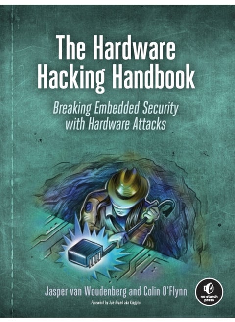 The Hardware Hacking Handbook