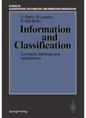 Information and Classification: Concepts, Methods and Applications Proceedings of the 16th Annual Conference of the "Gesellschaft für Klassifikation e.V." University of Dortmund, April 1-3, 1992 - pzsku/Z294F8D27239C419E56A6Z/45/1749041672/606f6d62-278f-47a6-827a-8f4c8b28704d