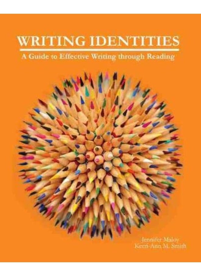 Writing Identities: A Guide to Effective Writing through Reading 