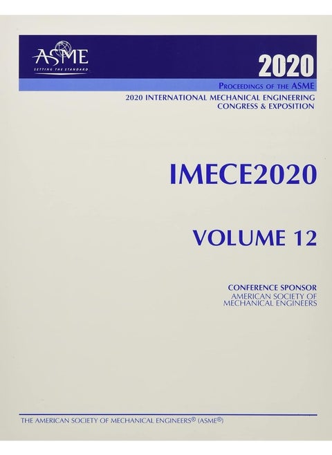 Proceedings of the ASME 2020 International Mechanical Engineering Congress and Exposition (IMECE2020) Volume 12: Mechanics of Solids, Structures, and Fluids