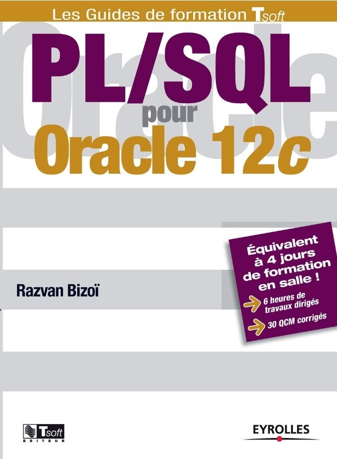PL/SQL pour Oracle 12c: Equivalent à 4 jours de formation en salle ! 6 heu