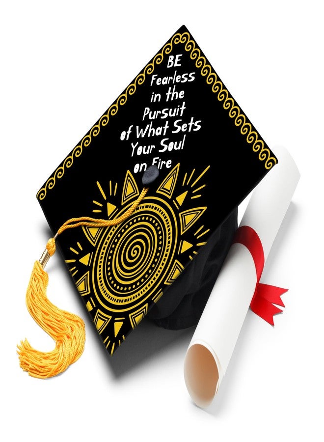 ADVANSYNC Be Fearless In The Pursuit Of What Sets Your Soul On Fire Graduation Cap Topper - Image 1