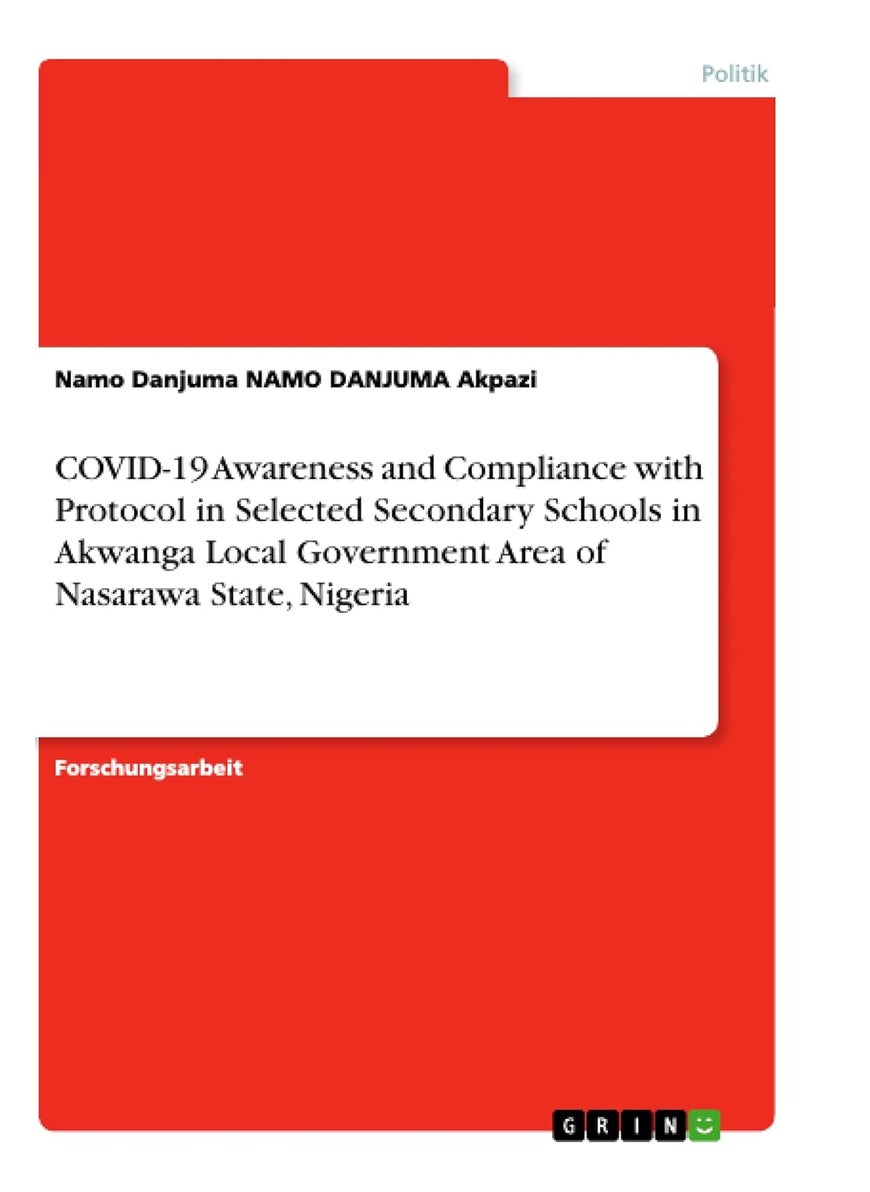 COVID-19 Awareness and Compliance with Protocol in Selected Secondary Schools in Akwanga Local Government Area of Nasarawa State, Nigeria 