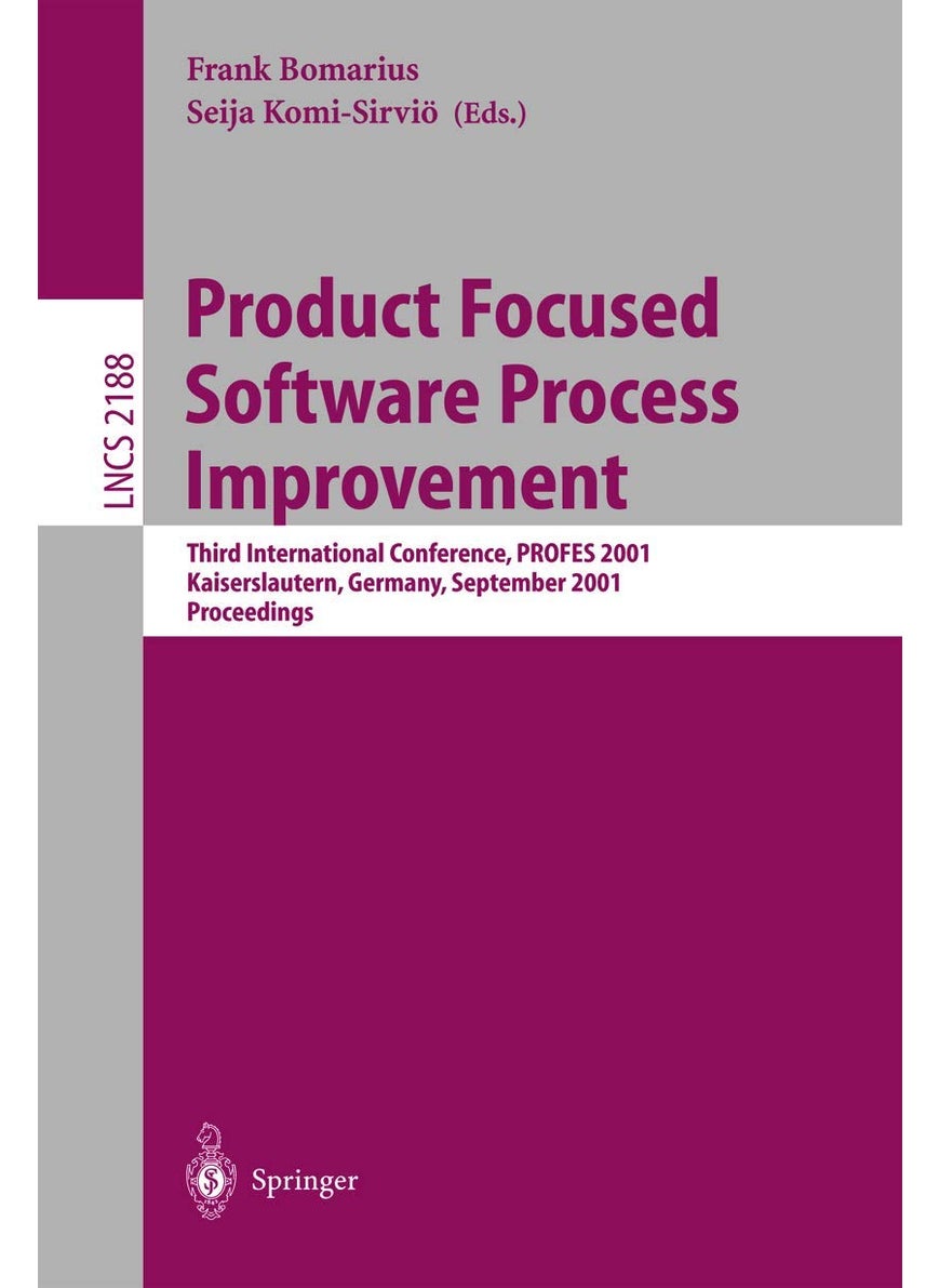 Product Focused Software Process Improvement: Third International Conference, PROFES 2001, Kaiserslautern, Germany, September 10-13, 2001. Proceedings 