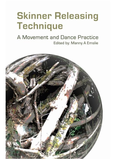 Skinner Releasing Technique : A Movement and Dance Practice
