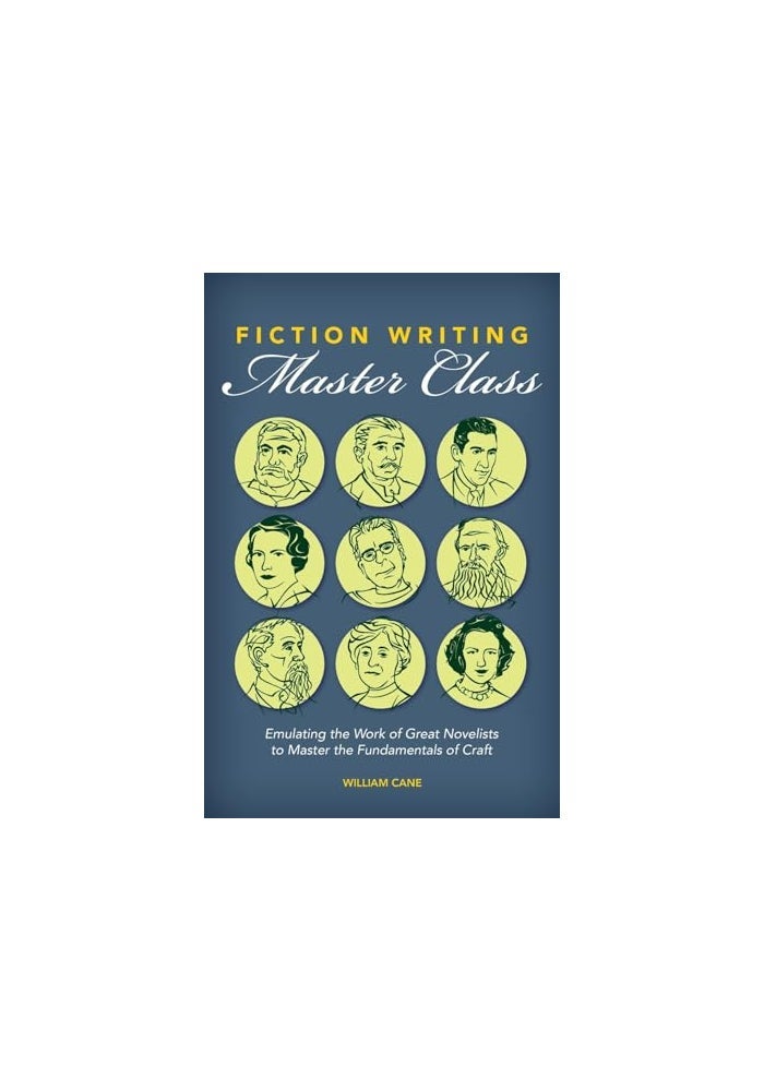 Fiction Writing Master Class Emulating the Work of Great Novelists to Master the Fundamentals of Craft - Image 5