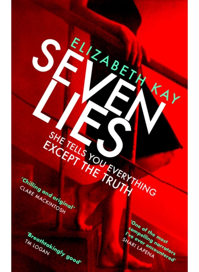 Seven Lies : Discover the addictive, sensational thriller 